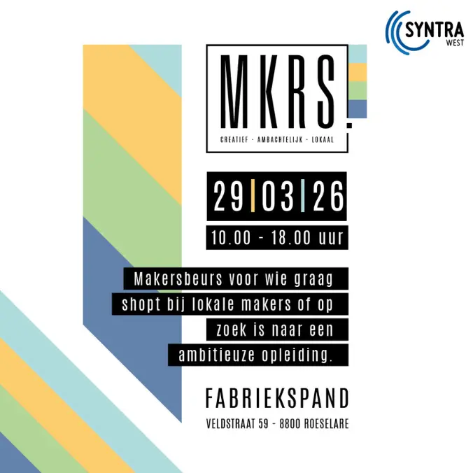Syntra West - MKRS: makersbeurs voor wie graag shopt bij lokale makers of op zoek is naar een ambitieuze opleiding